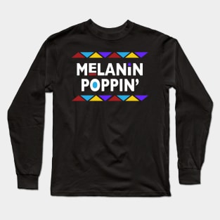 Melanin Poppin 90s Font Long Sleeve T-Shirt